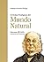 El Orden Prodigioso del Mundo Natural (Colección Patrimonio I... by Rudolph Amandus Philippi