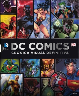 DC Comics: Crónica visual definitiva