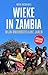 Wieke in Zambia, Mijn Onvergetelijke Jaren by Wieke Biesheuvel Wieke in Zambia, Mijn Onvergetelijke Jaren by Wieke Biesheuvel
