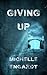 Giving Up by Michelle Engardt