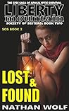 Lost & Found: The Epic Saga of Apocalyptic Survival (Society of Sisters Book 2) Lost & Found: The Epic Saga of Apocalyptic Survival (Society of Sisters Book 2)