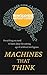 Machines That Think