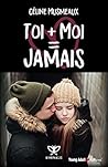 Toi + Moi = Jamais