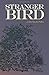 Stranger Bird