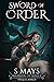 Sword of Order (Warrior of Souls #0) by S. Mays