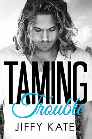 Taming Trouble(Finding Focus #4)