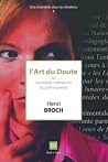 L'Art du Doute ou...