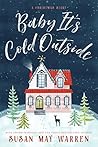 Baby, It's Cold Outside Baby, It's Cold Outside