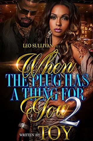 When the Plug Has a Thing for you 2 (Kindle Edition)