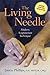 The Living Needle by Justin Phillips