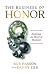 The Business of Honor: Restoring the Heart of Business