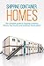Shipping Container Homes: T...