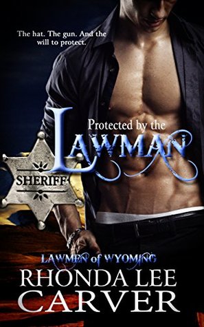 Protected by the Lawman (Lawmen of Wyoming, #1)