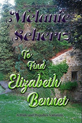 To Find Elizabeth Bennet (Kindle Edition)