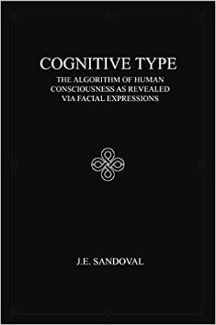 Cognitive Type - The Algorithm of Human Consciousness as Revealed via Facial Expressions (Paperback)