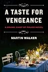 A Taste for Vengeance by Martin  Walker