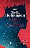 Reine de cendres by Erika Johansen