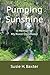 Pumping Sunshine: A Memoir ...
