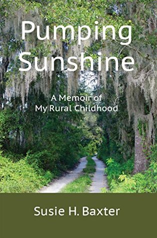 Pumping Sunshine: A Memoir of My Rural Childhood (Kindle Edition)