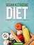 Vegan Ketogenic Diet: The B...