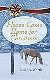 Please Come Home for Christmas by Lenora Worth