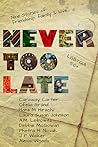 Never Too Late