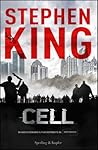Cell by Stephen King Cell by Stephen King