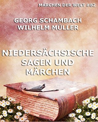 Niedersächsische Sagen und Märchen (German Edition)