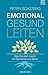 Emotional gesund leiten: Was Sie stark macht für Gemeinde und Beruf (German Edition)