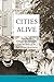Cities Alive: Jane Jacobs, ...