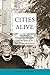 Cities Alive by Michael W. Mehaffy