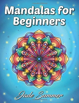 Mandalas for Beginners: An Adult Coloring Book with Fun, Easy, and Relaxing Coloring Pages (Easy Coloring Books)