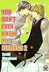 You Don't Even Know My Feelings Vol. 2 by Sachi Murakami