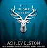 This is Our Story by Ashley Elston