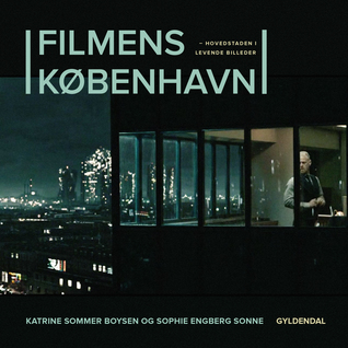 Filmens København : hovedstaden i levende billeder
