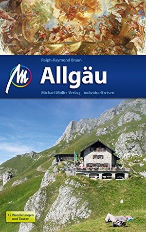 Allgäu Reiseführer Michael Müller Verlag: Individuell reisen mit vielen praktischen Tipps (MM-Reiseführer) (German Edition)