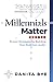 Millennials Matter