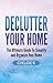 Declutter Your Home:The Ult...