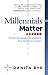 Millennials Matter