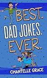 Best. Dad Jokes. Ever. (Paperback) – Hilarious Dad Jokes That Will Keep You Laughing, Perfect Gift for Dads, Birthdays, Father’s Day, and More