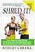 Shred It!: Your Step-by-Step Guide to Burning Fat and Building Muscle on a Whole-Food, Plant-Based Diet