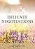 Delicate Negotiations