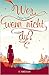 Wer, wenn nicht du? by Paige Toon
