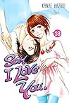 Say I Love You. Vol. 18 by Kanae Hazuki