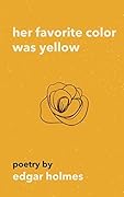 Her Favorite Color Was Yellow 