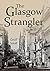 The Glasgow Strangler (The Dirty Rouge Series Book 5)