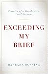 Exceeding My Brief: Memoirs of a Disobedient Civil Servant Book cover for Exceeding My Brief: Memoirs of a Disobedient Civil Servant