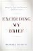 Exceeding My Brief by Barbara Hosking Exceeding My Brief by Barbara Hosking