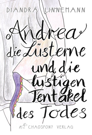 Andrea die Lüsterne und die lustigen Tentakel des Todes
