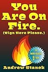 You Are On Fire. (Sign Here Please) (You Are Dead. Book 5)